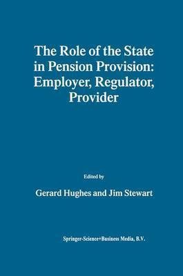 The Role of the State in Pension Provision: Employer, Regulator, Provider(English, Paperback, unknown)