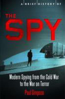 A Brief History of the Spy(English, Paperback, Simpson Paul)