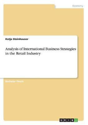 Analysis of International Business Strategies in the Retail Industry(English, Paperback, Steinhauser Katja)