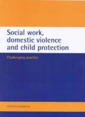 Social work, domestic violence and child protection(English, Paperback, Humphreys Catherine)