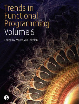 Trends in Functional Programming Volume 6(English, Electronic book text, unknown)