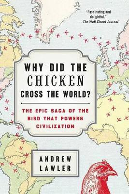 Why Did the Chicken Cross the World?(English, Paperback, Lawler Andrew)