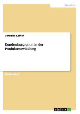 Kundenintegration in der Produktentwicklung(German, Paperback, Keiner Veronika)