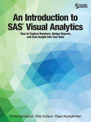 An Introduction to SAS Visual Analytics(English, Paperback, Aanderud Tricia)