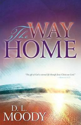 Way Home(English, Paperback, Moody Dwight Lyman)