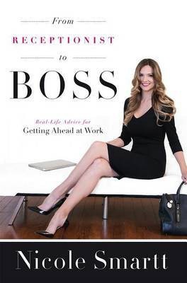 From Receptionist to Boss(English, Paperback, Smartt Nicole)