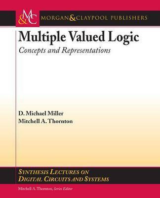 Multiple-Valued Logic(English, Electronic book text, Miller D Michael)