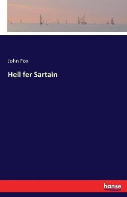 Hell fer Sartain(English, Paperback, Fox John Dr)