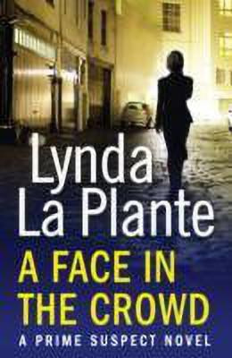 Prime Suspect 2: A Face in the Crowd(English, Paperback, La Plante Lynda)