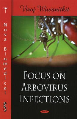 Focus on Arbovirus Infections(English, Hardcover, Wiwanitkit Viroj)