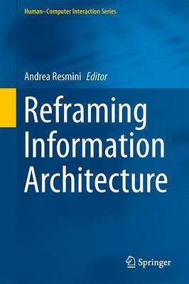 Reframing Information Architecture(English, Electronic book text, unknown)