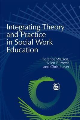 Integrating Theory and Practice in Social Work Education(English, Electronic book text, Player Chris)