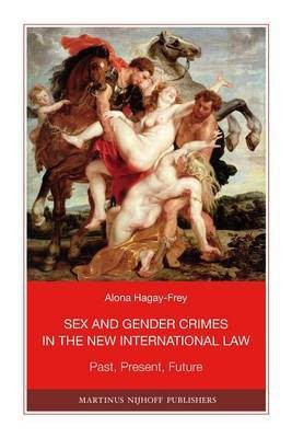 Sex and Gender Crimes in the New International Law(English, Electronic book text, Hagay-Frey A)