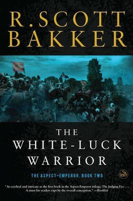 The White-Luck Warrior(English, Electronic book text, Bakker R Scott)