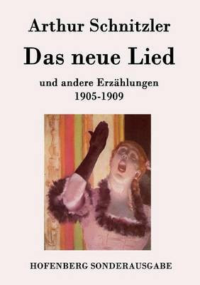 Das neue Lied(German, Paperback, Schnitzler Arthur)