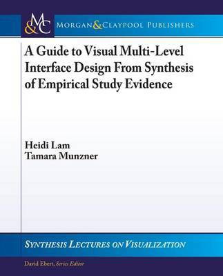 A Guide to Visual Multi-Level Interface Design from Synthesis of Empirical Study Evidence(English, Electronic book text, Lam Heidi)