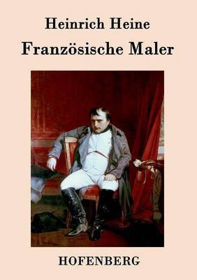 Franzoesische Maler(German, Paperback, Heine Heinrich)