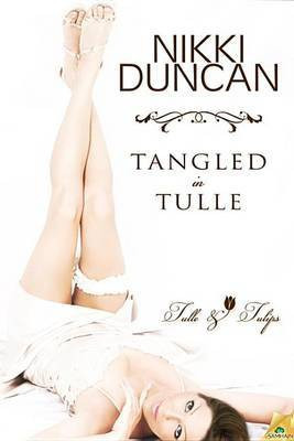 Tangled in Tulle(English, Electronic book text, Duncan Nikki)