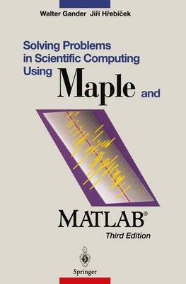 Solving Problems in Scientific Computing Using Maple and MATLAB(English, Paperback, Gander Walter)