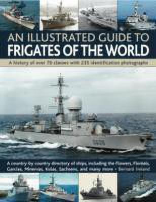 Illustrated Guide to Frigates of the World(English, Paperback, Ireland Bernard)