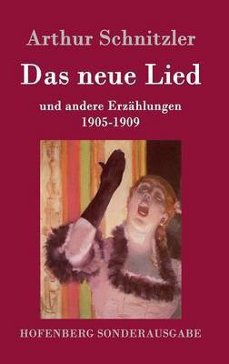 Das neue Lied(German, Hardcover, Schnitzler Arthur)