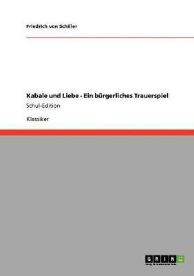 Kabale und Liebe - Ein buergerliches Trauerspiel(German, Paperback, Von Schiller Friedrich)