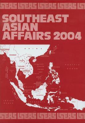 Southeast Asian Affairs 2004(English, Electronic book text, unknown)
