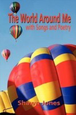 The World Around Me with Songs and Poetry(English, Paperback, Jones Shawn)