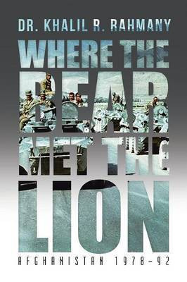 Where the Bear Met the Lion(English, Paperback, Rahmany Khalil R Dr)