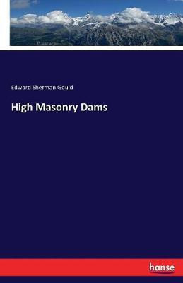 High Masonry Dams(English, Paperback, Gould Edward Sherman)
