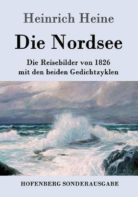Die Nordsee(German, Paperback, Heine Heinrich)