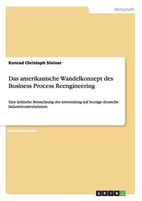 Das amerikanische Wandelkonzept des Business Process Reengineering(German, Paperback, Steiner Konrad Christoph)