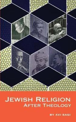 Jewish Religion After Theology(English, Electronic book text, Sagi Avi)