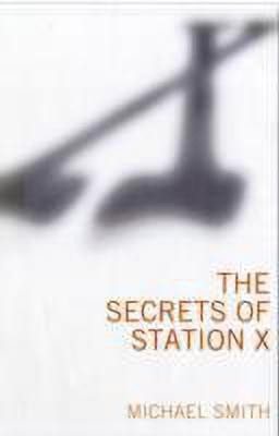Secrets of Station X(English, Paperback, Smith Michael)