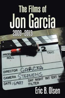 The Films of Jon Garcia(English, Paperback, Olsen Eric B)