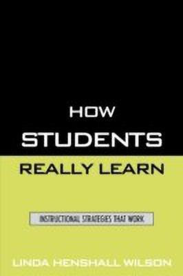 How Students Really Learn(English, Paperback, Wilson Linda Henshall)