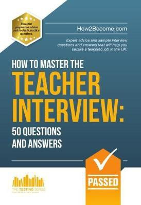 How to Master the Teacher Interview: Questions & Answers (How2become)(English, Paperback, How2Become)