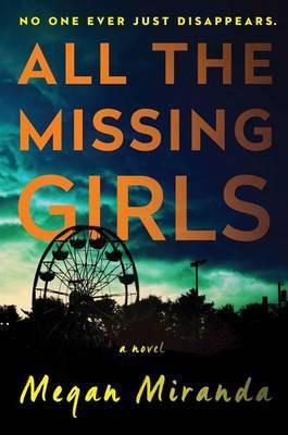 All the Missing Girls(English, Hardcover, Miranda Megan MS)