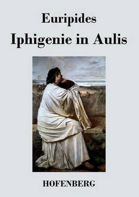 Iphigenie in Aulis(German, Paperback, Euripides)