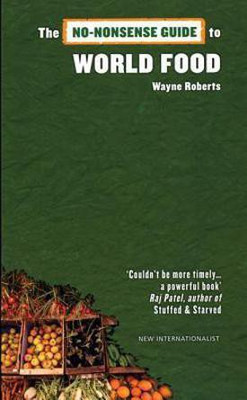 The No-Nonsense Guide to World Food(English, Paperback, Roberts Wayne)