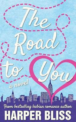 The Road to You(English, Paperback, Bliss Harper)