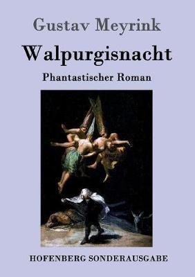 Walpurgisnacht(German, Paperback, Meyrink Gustav)