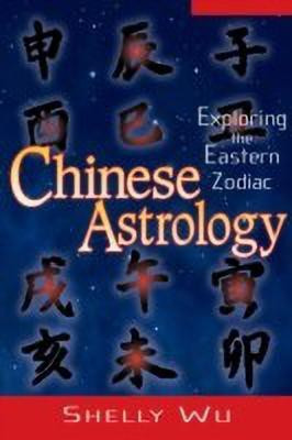 Chinese Astrology(English, Paperback, Wu Shelly)