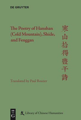 The Poetry of Hanshan (Cold Mountain), Shide, and Fenggan(English, Hardcover, Rouzer Paul)
