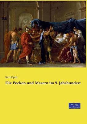 Die Pocken und Masern im 9. Jahrhundert(German, Paperback, Opitz Karl)