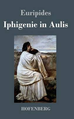 Iphigenie in Aulis(German, Hardcover, Euripides)