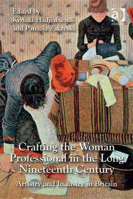 Crafting the Woman Professional in the Long Nineteenth Century(English, Electronic book text, unknown)