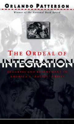 The Ordeal Of Integration(English, Paperback, Patterson Orlando)