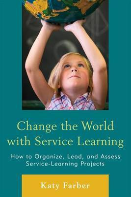 Change the World with Service Learning(English, Electronic book text, Farber Katy)