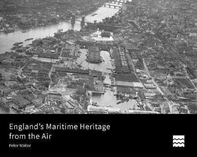 England's Maritime Heritage from the Air(English, Hardcover, Waller Peter)